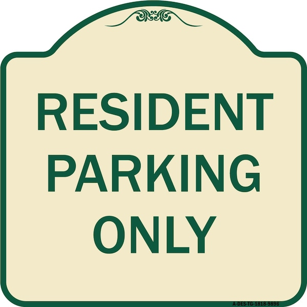 Signmission Designer Series-Resident Parking Only, Tan & Green Heavy-Gauge Aluminum, 18" x 18", TG-1818-9896 A-DES-TG-1818-9896 - main